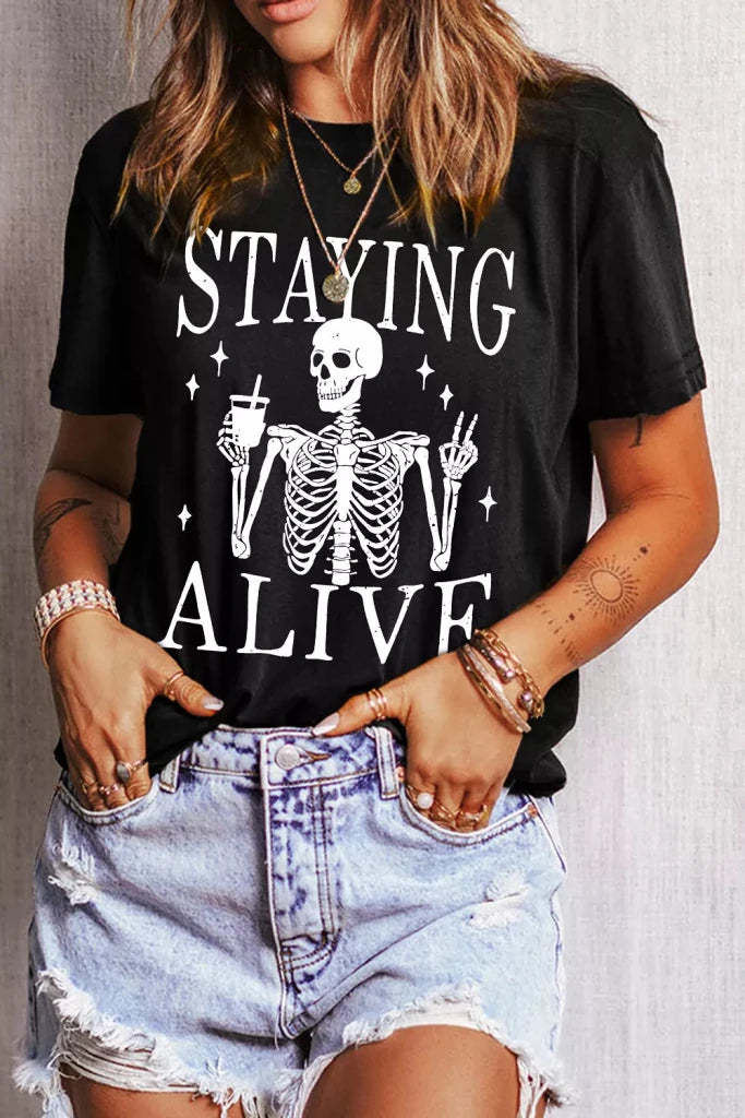 STAYING ALIVE Funny Skeleton Graphic Round Neck T Shirt - Black by Trendsi from FREYA’S CLOSET